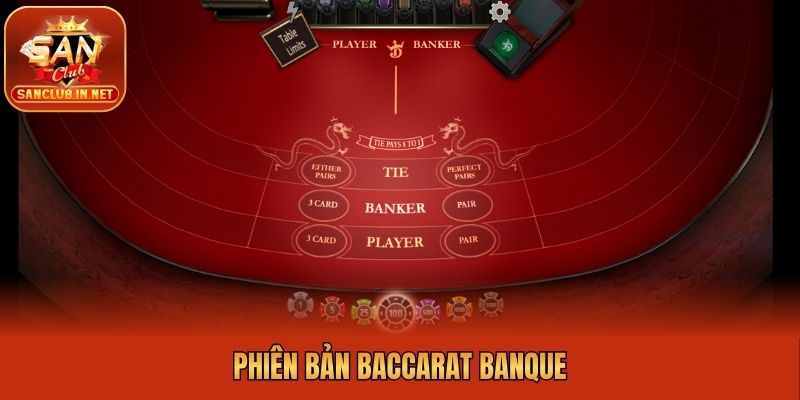 Phiên bản Baccarat Banque